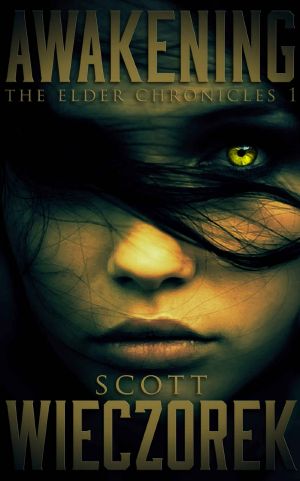 [The Elder Chronicles 01] • Awakening · the Elder Chronicles, Volume 1